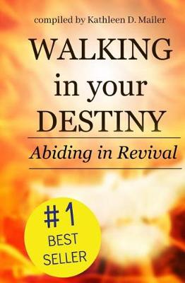 Book cover for Walking in Your Destiny, Abiding in Revival
