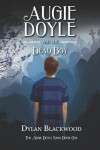Book cover for Augie Doyle and the Dead Boy