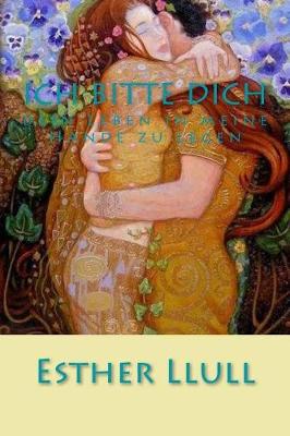 Book cover for Ich bitte dich dein Leben in meine Hande zu legen