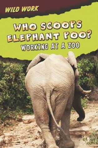 Cover of Who Scoops Elephant Poo?