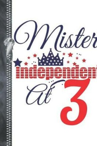 Cover of Mister Independent At 3