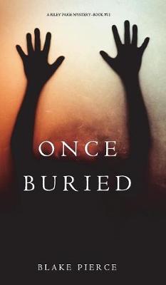 Book cover for Once Buried (A Riley Paige Mystery-Book 11)