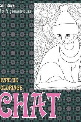 Cover of Livre de coloriage - Motifs geometriques - Animaux - Chat