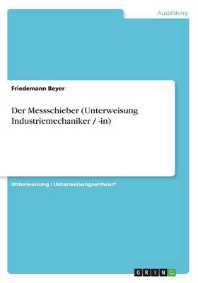 Book cover for Der Messschieber (Unterweisung Industriemechaniker / -in)