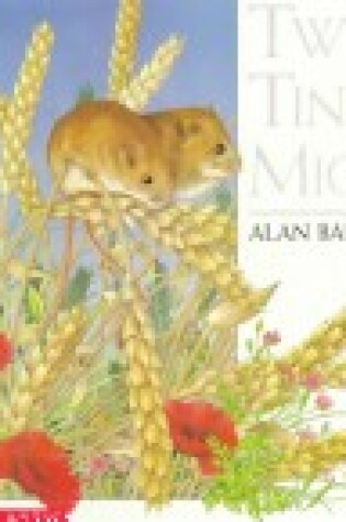 Cover of Baker Alan : Two Tiny Mice (Hbk)