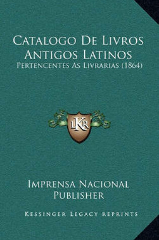 Cover of Catalogo de Livros Antigos Latinos