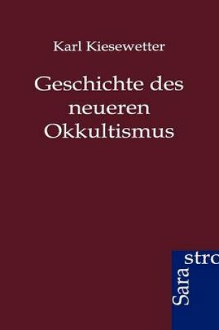 Cover of Geschichte des neueren Okkultismus