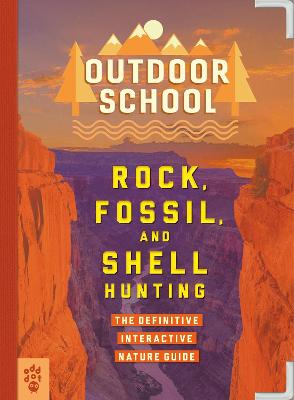 Book cover for Outdoor School: Rock, Fossil, and Shell Hunting