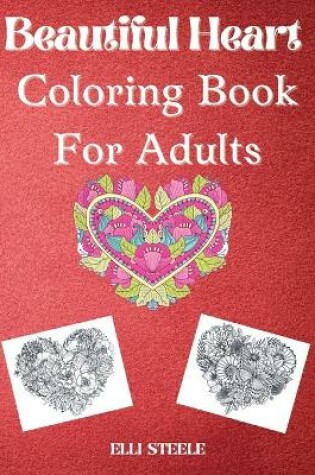 Cover of Beautiful heart coloring book for adults