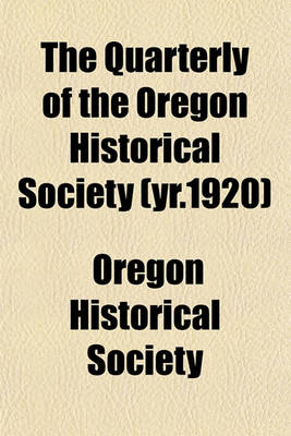 Book cover for The Quarterly of the Oregon Historical Society (Yr.1920)