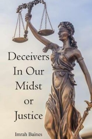 Cover of Deceivers In Our Midst or Justice