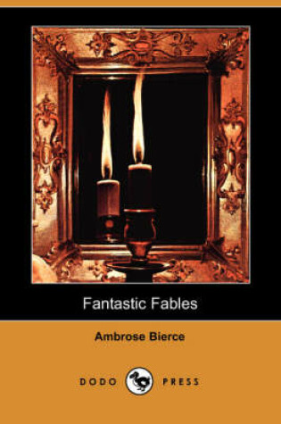 Cover of Fantastic Fables (Dodo Press)