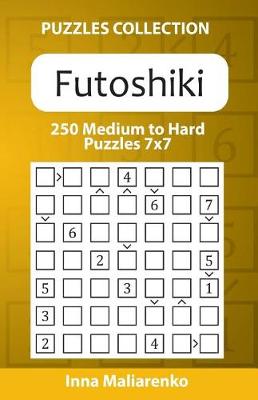 Book cover for Futoshiki - 250 Medium to Hard Puzzles 7x7