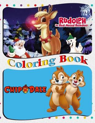 Book cover for Chip 'n Dale & Rudolph the Red Nosed Reindeer Coloring Book