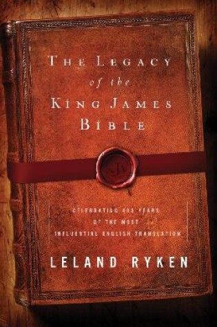 Cover of The Legacy of the King James Bible