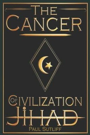 Cover of The Cancer of Civilization Jihad