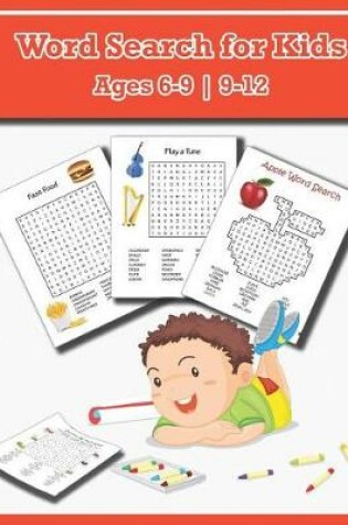 Cover of Word Searches for Kids Ages 6-9 9-12