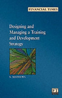 Book cover for Designing and Managing a Training and Development Strategy