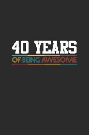 Cover of 40 Years Of Being Awesome