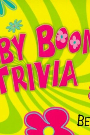 Cover of Baby Boomer Trivia