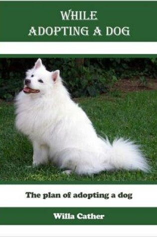Cover of While Adopting a Dog