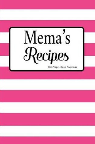 Cover of Mema's Recipes Pink Stripe Blank Cookbook