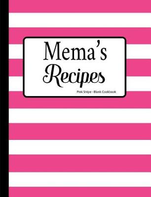 Book cover for Mema's Recipes Pink Stripe Blank Cookbook