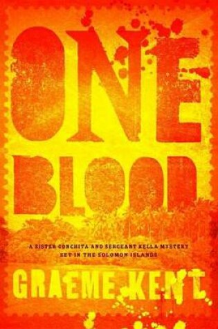Cover of One Blood: A Sergeant Kella and Sister Conchita Mystery