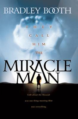 Book cover for They Call Him the Miracle Man