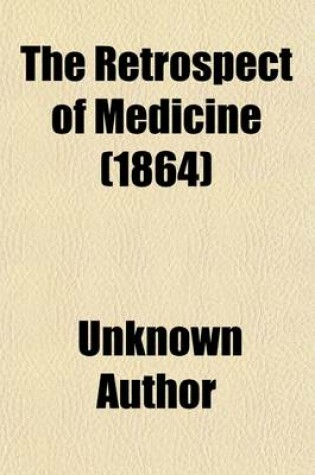 Cover of The Retrospect of Medicine (Volume 48)