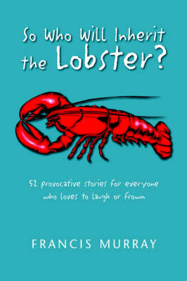 Book cover for So Who Will Inherit the Lobster?