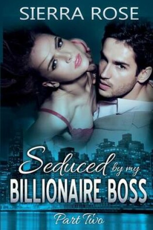 Cover of Seduced by My Billionaire Boss - Part 2