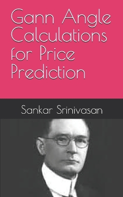 Book cover for Gann Angle Calculations for Price Prediction