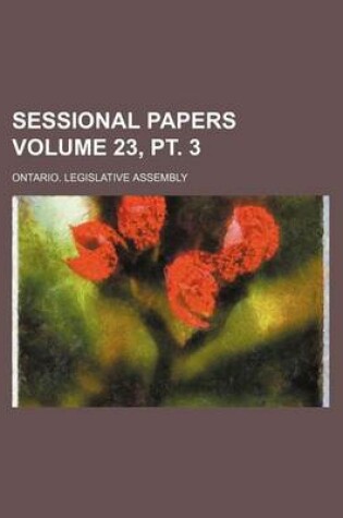 Cover of Sessional Papers Volume 23, PT. 3