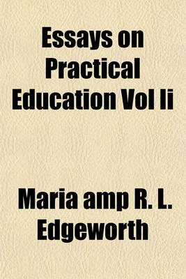 Book cover for Essays on Practical Education Vol II