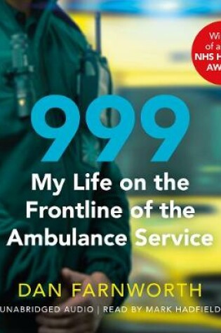 Cover of 999 - My Life on the Frontline of the Ambulance Service