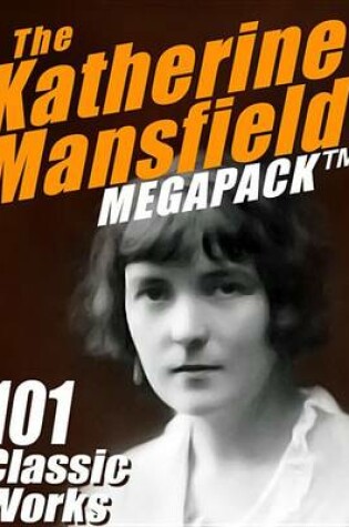 Cover of The Katherine Mansfield Megapack (R)