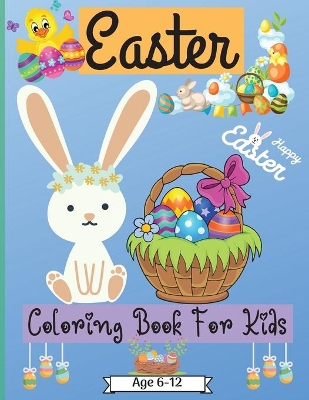 Book cover for Easter Coloring Book For Kids Age 6-12 years