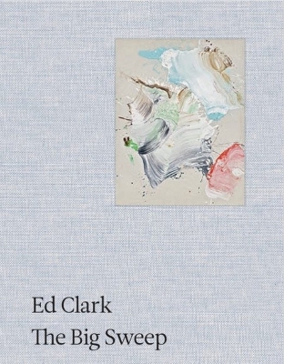 Book cover for Ed Clark: The Big Sweep