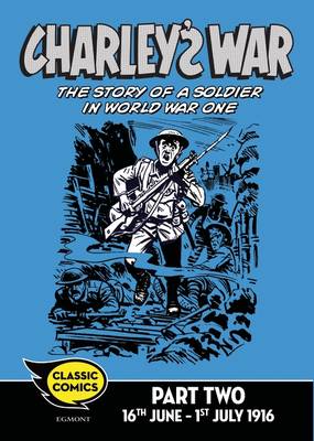 Book cover for Charley's War Comic Part Two: 16th June - 1st July 1916