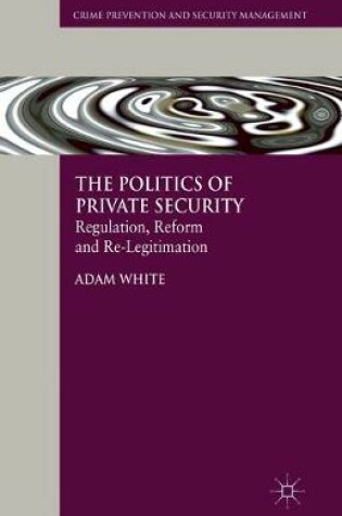 Cover of The Politics of Private Security