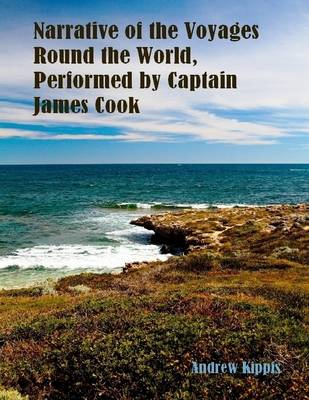 Book cover for Narrative of the Voyages Round the World, Performed by Captain James Cook (Illustrated)