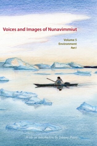 Cover of Voices and Images of Nunavimmiut, Volume 5