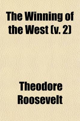 Book cover for The Winning of the West (V. 2)