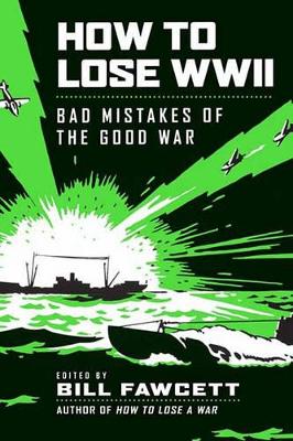 Book cover for How to Lose WWII