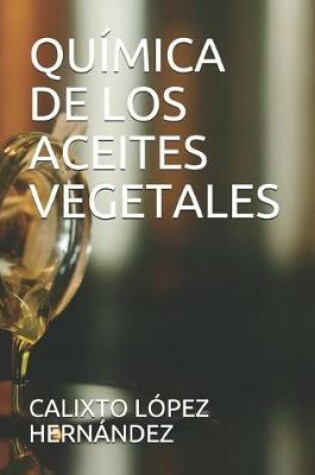 Cover of Qu mica de Los Aceites Vegetales