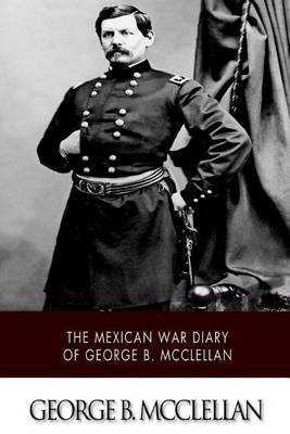 Book cover for The Mexican War Diary of George B. McClellan