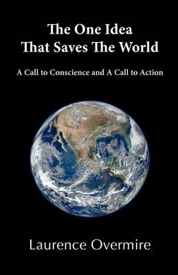 Book cover for The One Idea That Saves The World