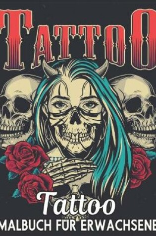Cover of Malbuch Für Erwachsene Tattoo