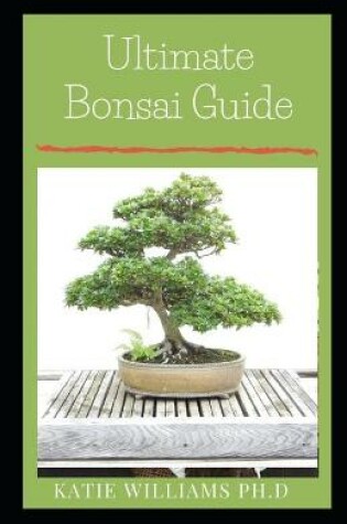 Cover of Ultimate Bonsai Guide